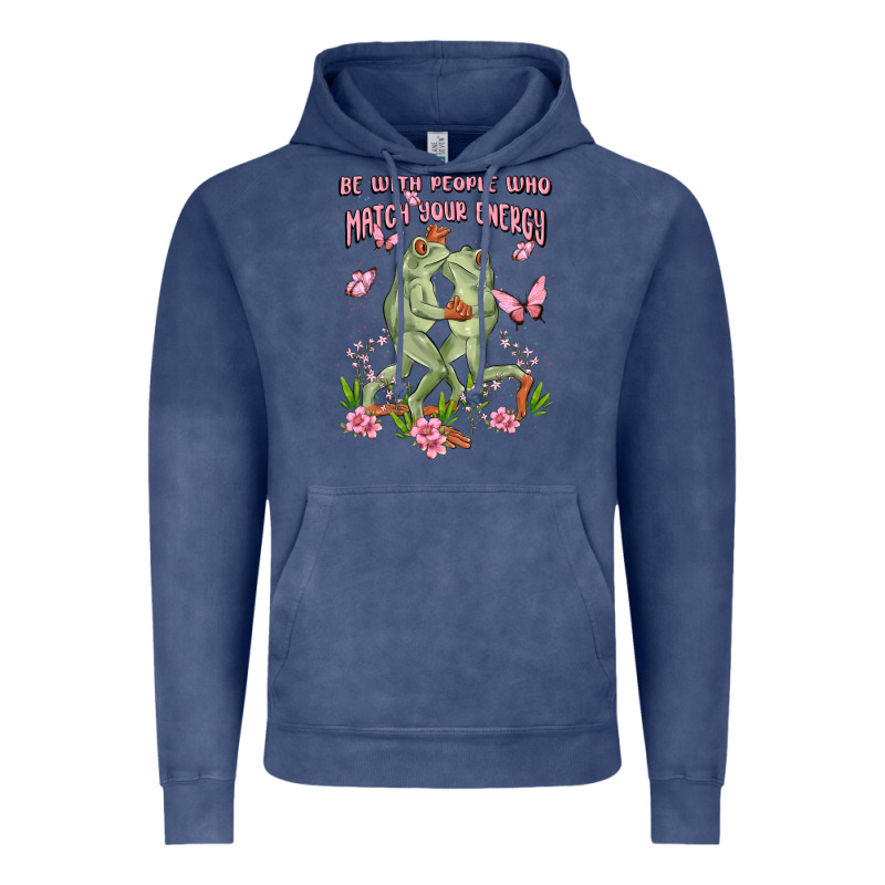 Be With People Who Match Your Energy Vintage Hoodie by MaliasSmallBusiness | Teevron