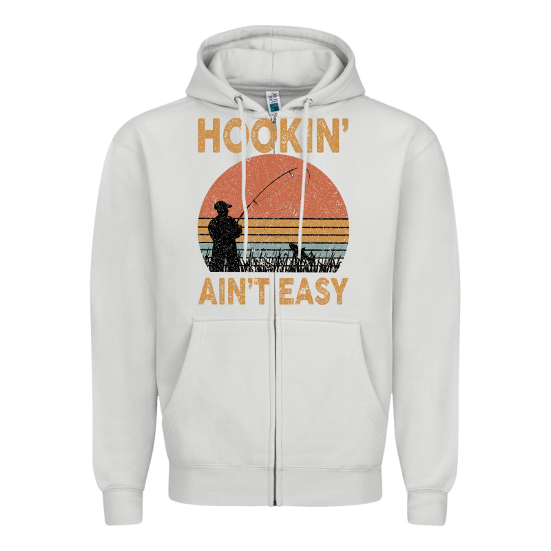 Hookin Ain T Easy Fishing Zipper Hoodie by Bettercallsaul | Teevron
