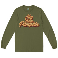 Army Green hey there pumpkin Long Sleeve Tee - JahusDesignShop