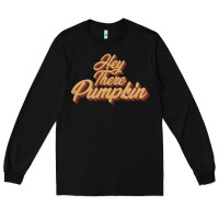 Black hey there pumpkin Long Sleeve Tee - JahusDesignShop