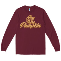Burgundy hey there pumpkin Long Sleeve Tee - JahusDesignShop