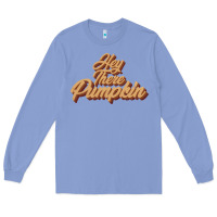 Colony Blue hey there pumpkin Long Sleeve Tee - JahusDesignShop