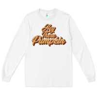 White hey there pumpkin Long Sleeve Tee - JahusDesignShop