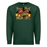 Sports Green livin that sports mom life Premium Sweatshirt - CowGirlArtShop