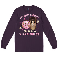 Plum but first cafecito y pan dulce Long Sleeve Tee - MaliasSmallBusiness