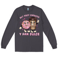 Smoke but first cafecito y pan dulce Long Sleeve Tee - MaliasSmallBusiness
