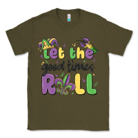Army Green let the good times roll Classic Tee - MaliasSmallBusiness