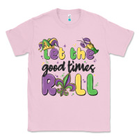 Bubblegum Pink let the good times roll Classic Tee - MaliasSmallBusiness
