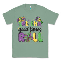 Sage let the good times roll Classic Tee - MaliasSmallBusiness