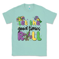 Seafoam let the good times roll Classic Tee - MaliasSmallBusiness