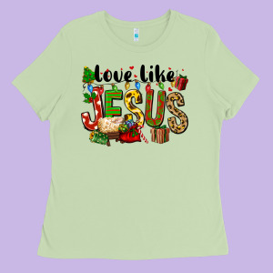 Christmas Love Like Jesus Ladies Tee Designed By Fadigitalartstudio