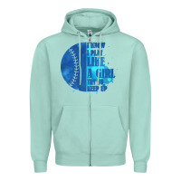 Seafoam I Know I Play Like A Girl Try To Keep Up Softball Zipper Hoodie - Bettercallsaul