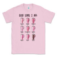 Bubblegum Pink god says i am bible verse stanley Classic Tee - MaliasSmallBusiness