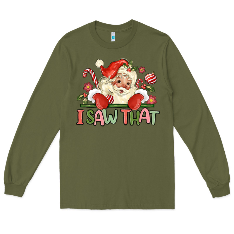 I Saw That Long Sleeve Tee by MaliasSmallBusiness | Teevron