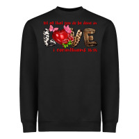 Let All That You Do Be Done In Love I Corinthians Heavyweight Sweatshirt | Teevron