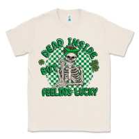 Natural dead inside but feeling lucky Classic Tee - MaliasSmallBusiness