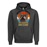Charcoal Heather Because Goats Are Freaking Awesome Zipper Hoodie - Bettercallsaul
