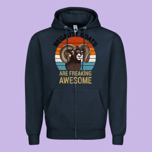 Because Goats Are Freaking Awesome Zipper Hoodie Designed By Bettercallsaul