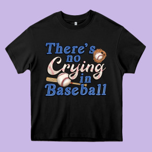 Theres No Crying In Baseball Heavy Core Tee Designed By Jahusdesignshop