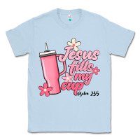 Dusty Blue jesus fills my cup Classic Tee - JahusDesignShop