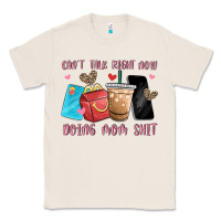 Natural can't talk right now doing mom shit Classic Tee - MaliasSmallBusiness
