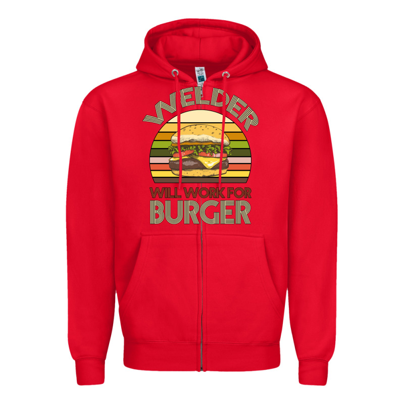 Welder Wıll Work For Burger Zipper Hoodie by Bettercallsaul | Teevron