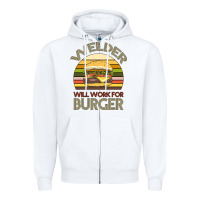 White Welder Wıll Work For Burger Zipper Hoodie - Bettercallsaul