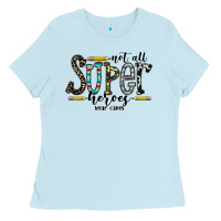 Baby Blue not all super heroes wear capes Ladies Tee - CowhideDigitalArt