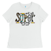 White not all super heroes wear capes Ladies Tee - CowhideDigitalArt