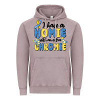 I Have Homie With An Extra Chromie Vintage Hoodie | Teevron