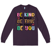 Plum be kind be brave be true be happy be you Long Sleeve Tee - MaliasSmallBusiness