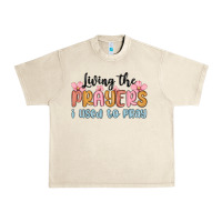Sandshell living the prayers i used to pray Urban Heavy Tee - MaliasSmallBusiness