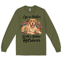 Army Green life is better with a golden retriever Long Sleeve Tee - JahusDesignShop