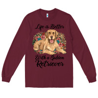 Burgundy life is better with a golden retriever Long Sleeve Tee - JahusDesignShop