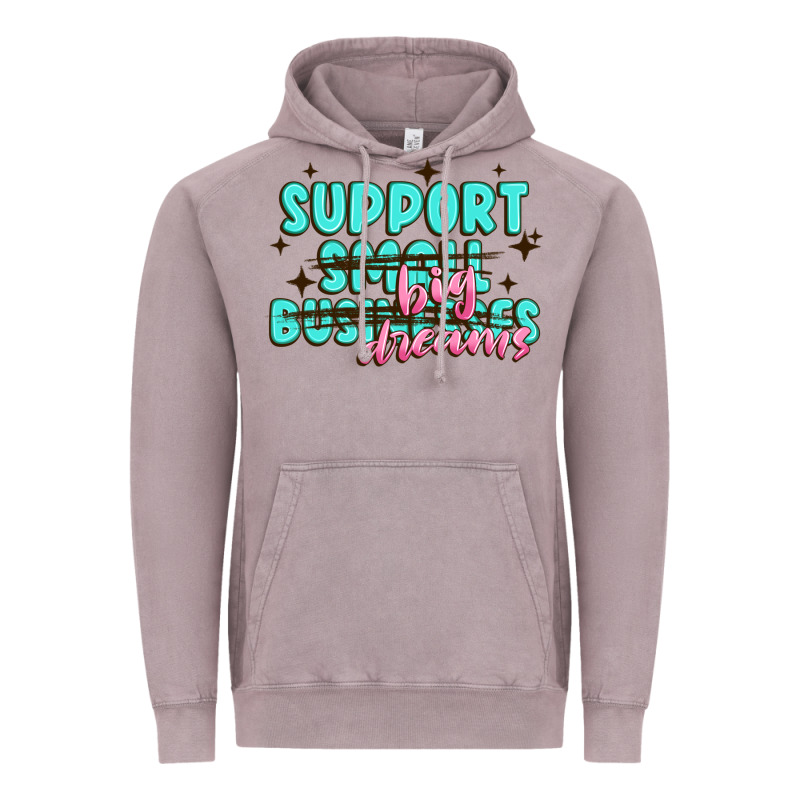 Support Small Businesses Big Dreams Vintage Hoodie by MaliasSmallBusiness | Teevron