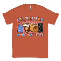 Copper can't talk right now doing mom stuff Classic Tee - MaliasSmallBusiness