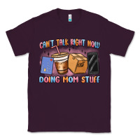 Plum can't talk right now doing mom stuff Classic Tee - MaliasSmallBusiness