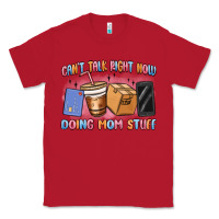Red can't talk right now doing mom stuff Classic Tee - MaliasSmallBusiness