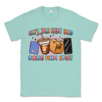 Seafoam can't talk right now doing mom stuff Classic Tee - MaliasSmallBusiness