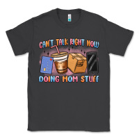 Smoke can't talk right now doing mom stuff Classic Tee - MaliasSmallBusiness