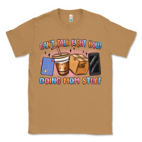 Toasted Coconut can't talk right now doing mom stuff Classic Tee - MaliasSmallBusiness