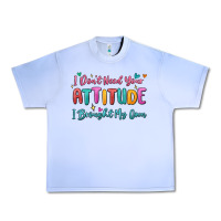 Grape Ice i don't need your attitude i brought my own Urban Heavy Tee - MaliasSmallBusiness
