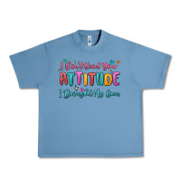 Pebble Blue i don't need your attitude i brought my own Urban Heavy Tee - MaliasSmallBusiness