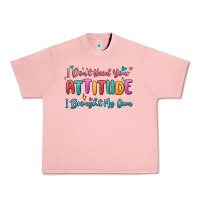 Salmon i don't need your attitude i brought my own Urban Heavy Tee - MaliasSmallBusiness