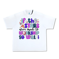 White if the stars were made to worship so will i Urban Heavy Tee - MaliasSmallBusiness