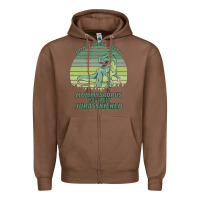 Chestnut Don t Mess With Mamasaurus You ll Get Jurasskicked Zipper Hoodie - Bettercallsaul