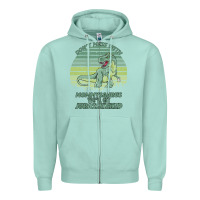 Seafoam Don t Mess With Mamasaurus You ll Get Jurasskicked Zipper Hoodie - Bettercallsaul