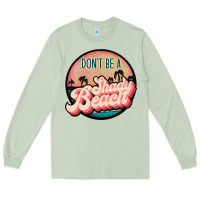 Matcha don't be a shady beach Long Sleeve Tee - JahusDesignShop