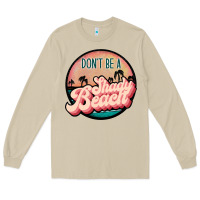 Mushroom don't be a shady beach Long Sleeve Tee - JahusDesignShop