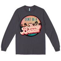 Smoke don't be a shady beach Long Sleeve Tee - JahusDesignShop